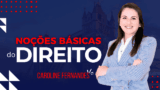Noções Básicas do Direito (Assinatura)
