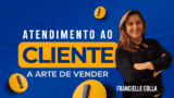 Breve - Transformando Atendimento em Vendas: A Arte de Conquistar Clientes (Assinatura)