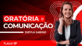 Corpo, Voz e Palavra: Você mais assertivo com a oratória (Assinatura)