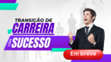 Breve - Transição de Carreira (Assinatura)