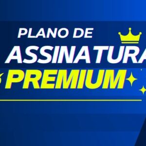 PLANO DE ASSINATURA PREMIUM